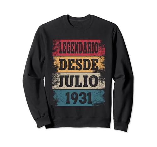 Legendario Desde Julio 1931 - Cumpleaños 93 Años Sudadera