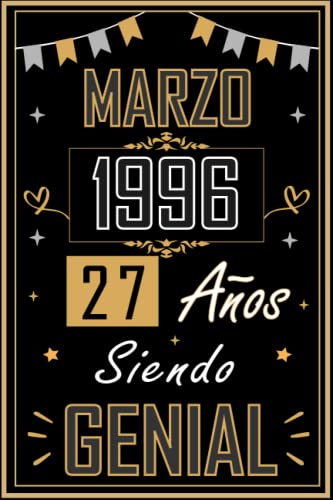 CUADERNO, MARZO 1996 27 AÑOS SIENDO GENIAL: Regalo de 27 cumpleaños para mujeres y hombres, ideas...
