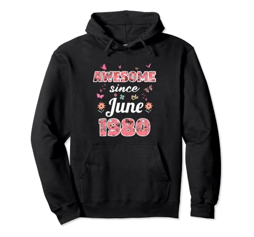 Impresionante desde junio de 1980 flores de 1980 cumpleaños de junio Sudadera con Capucha