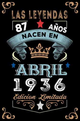 LAS LEYENDAS NACEN EN ABRIL EL AÑO 1936: 87 Aniversario Cuaderno personalizado 87 años regalos...