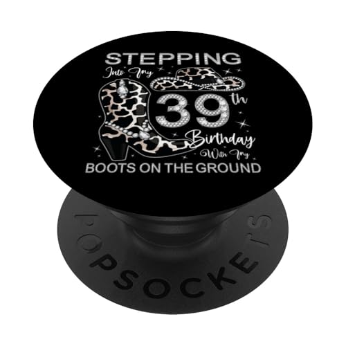 Entrando en mi cumpleaños número 39 con mis Botas en el Suelo PopSockets PopGrip Adhesivo