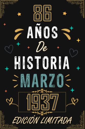 CUADERNO, 86 AÑOS DE HISTORIA MARZO 1937 EDICIÓN LIMITADA: Regalo de 86 cumpleaños para mujeres y...