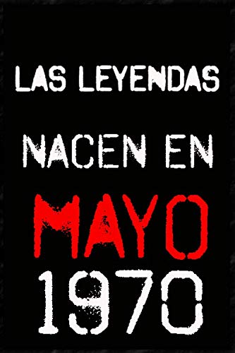 las leyendas nacen en mayo 1970 ; regalo de cumpleaños 50 años para mujer y para hombres .forrado...
