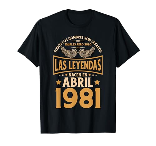 Cumpleaños Hombre Regalos Las Leyendas Abril 1981 Camiseta