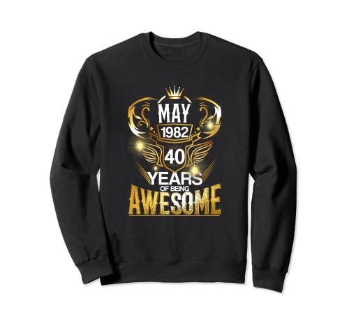 Mayo 1982 40 años de ser impresionante 40 cumpleaños Sudadera