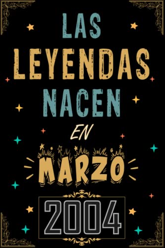 CUADERNO, LAS LEYENDAS NACEN EN MARZO 2004: Regalo de 19 cumpleaños para mujeres y hombres, ideas...