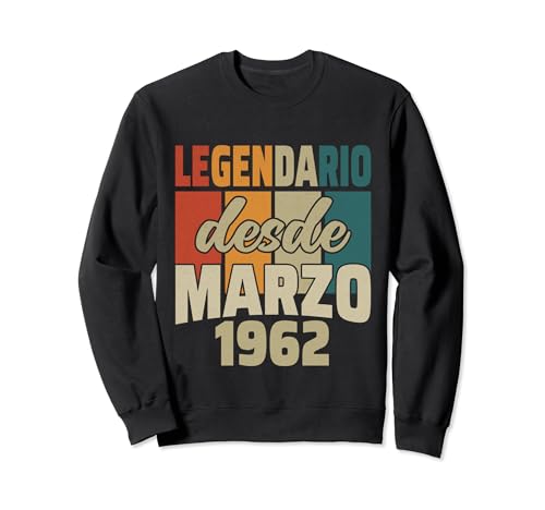 Legendario Desde Marzo 1962 - Cumpleaños 62 Años Sudadera