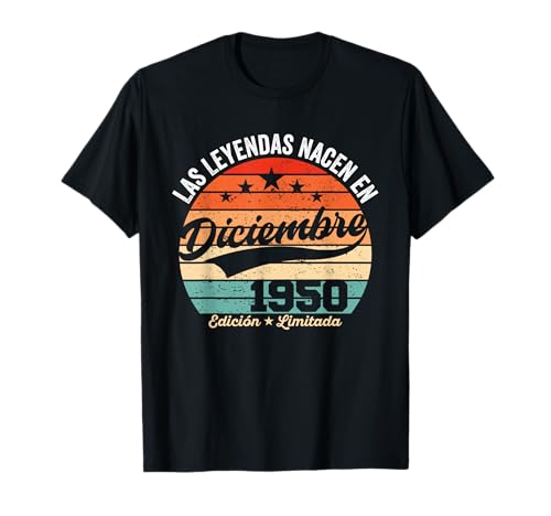 75 años Cumpleaños Las Leyendas Nacen en Diciembre de 1950 Camiseta