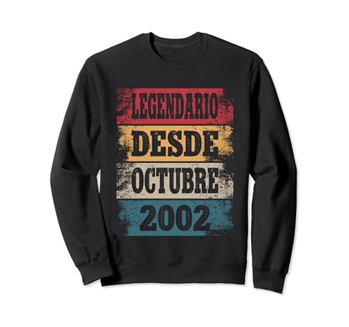 Legendario Desde Octubre 2002 - Cumpleaños 22 Años Sudadera