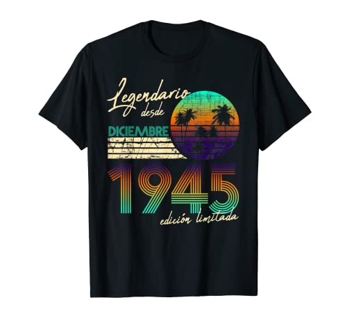 Cumpleaños Hombre Regalos Legendario Desde Diciembre 1945 Camiseta