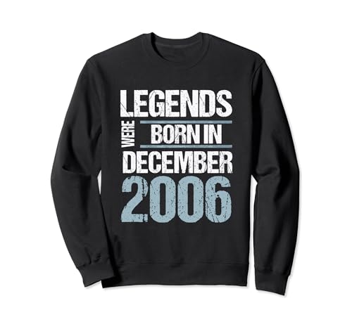Las leyendas nacieron en diciembre de 2006 Cumpleaños Sudadera
