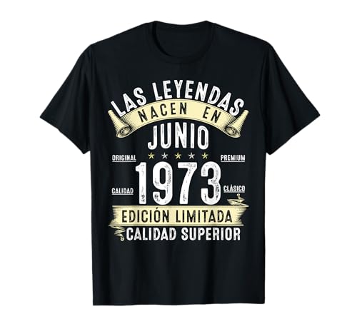 52 Años Cumpleaños Las Leyendas nacen en Junio de 1973 Camiseta
