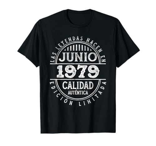Las Leyendas nacen en Junio de 1979 - 46 Años Cumpleaños Camiseta
