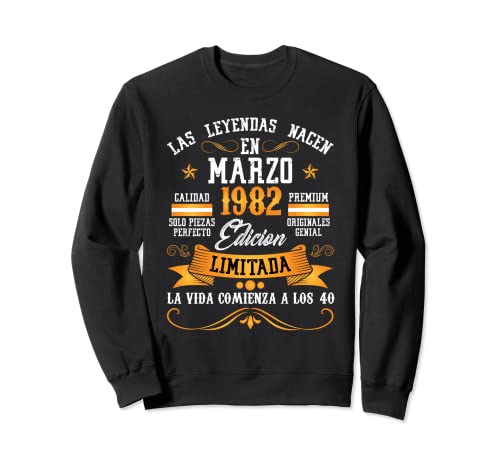 Leyendas Marzo 1982 40 Años Cumpleaños Sudadera