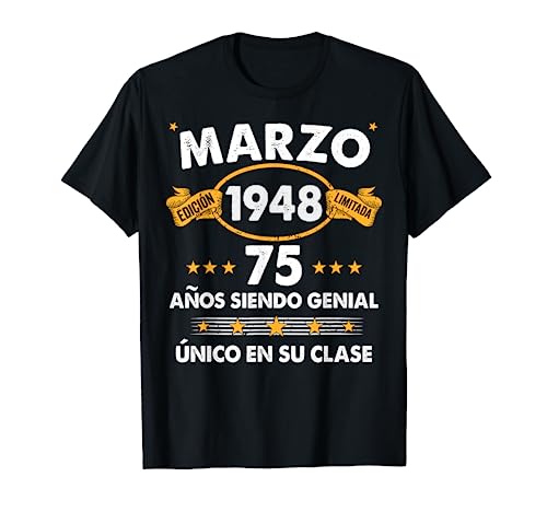 75 Años Cumpleaños Regalo Hombre Marzo 1948 Marzo 75 Años Camiseta