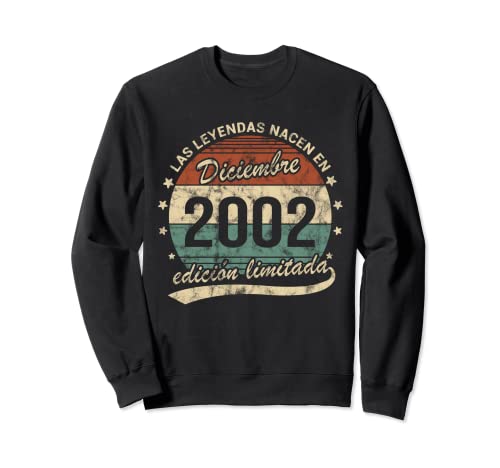 Leyendas Nacen Diciembre 2002 Cumpleaños Retro Sudadera