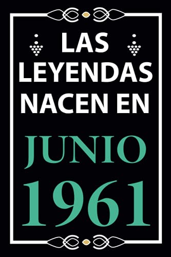 Las leyendas nacen en Junio 1961: Regalo de cumpleaños perfecto para hombre y mujer de 60 años I...