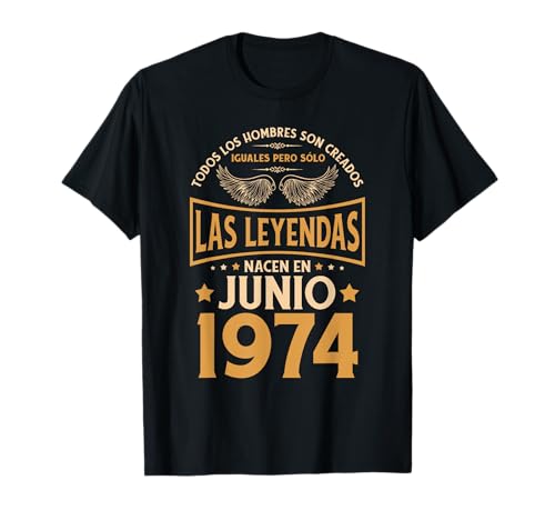 Cumpleaños Hombre Regalos Las Leyendas Junio 1974 Camiseta