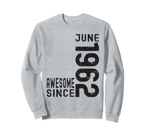 Impresionante desde junio de 1962, nacido en 1962 cumpleaños de junio Sudadera