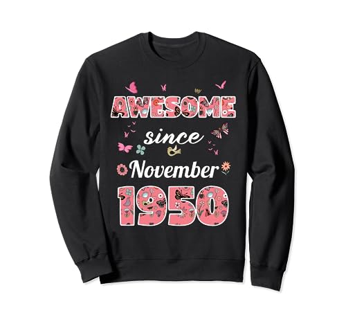 Impresionante desde noviembre de 1950 flores 1950 Noviembre Cumpleaños Sudadera