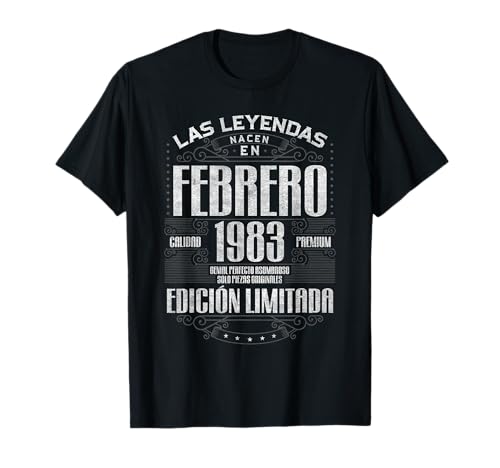 Las Leyendas Nacen En Febrero 1983 42 Años Cumpleaños Camiseta