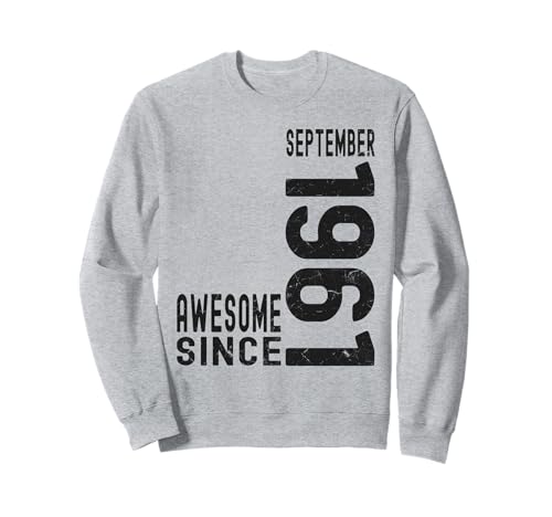 Impresionante Desde Septiembre 1961 Nacido En 1961 Septiembre Cumpleaños Sudadera