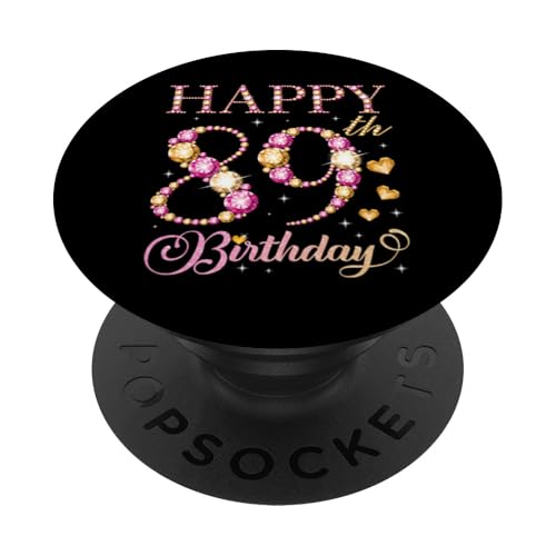Feliz cumpleaños 89 años 89 años Hombres Mujeres Fiesta de cumpleaños PopSockets PopGrip...