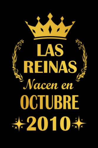 Las Reinas Nacen En Octubre 2010: cuaderno cumpleaños, regalos de cumpleaños para niña, 11 años...