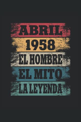 Abril 1958 - El Hombre - El Mito - La Leyenda: Regalos Originales para Hombre Papá Abuelo Hermano -...
