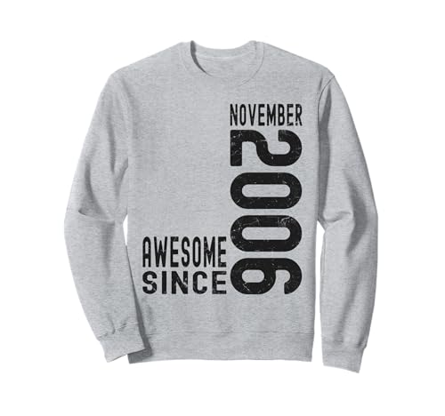 Impresionante Desde Noviembre 2006, Nacido En 2006 Noviembre Cumpleaños Sudadera