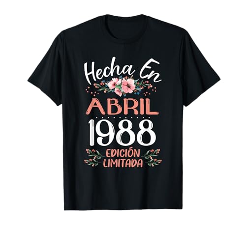Hecha En Abril 1988 Mujer Regalo 38 Años Cumpleaños Camiseta