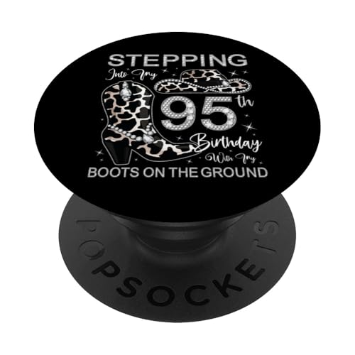 Entrando en mi 95 cumpleaños con mis Botas en el Suelo PopSockets PopGrip Adhesivo