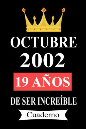 Octubre 2002 19 años De ser increíble Cuaderno: cuaderno cumpleaños, regalos de cumpleaños para...