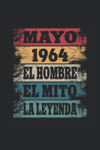Mayo 1964 - El Hombre - El Mito - La Leyenda: Regalos Originales para Hombre Papá Abuelo Hermano -...