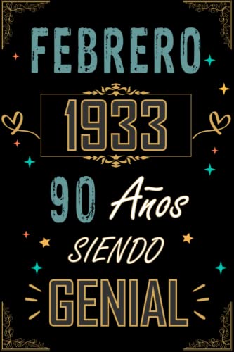 CUADERNO, FEBRERO 1933 90 AÑOS SIENDO GENIAL: Regalo de 90 cumpleaños para mujeres y hombres,...