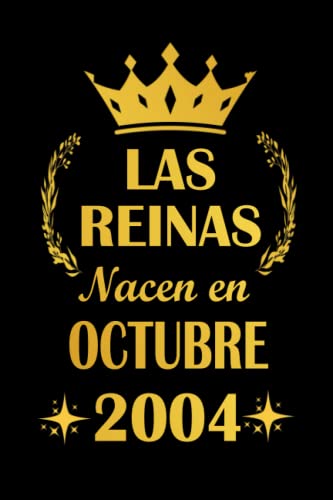 Las Reinas Nacen En Octubre 2004: cuaderno cumpleaños, regalos de cumpleaños para niña, 17 años...