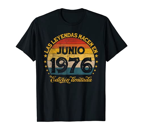 Las Leyendas Nacen En Junio 1976 44 años Cumpleaños Camiseta