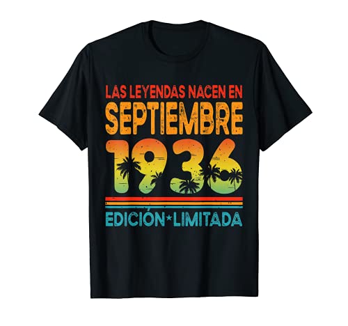 Las Leyendas Nacen En Septiembre 1936 85 Años Cumpleaños Camiseta