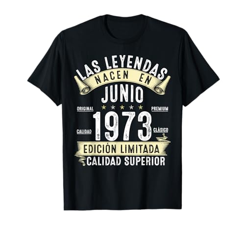 53 Años Cumpleaños Las Leyendas nacen en Junio de 1973 Camiseta