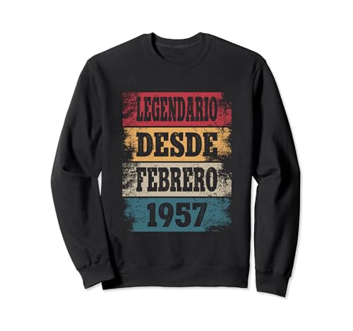 Legendario Desde Febrero 1957 - Cumpleaños 67 Años Sudadera