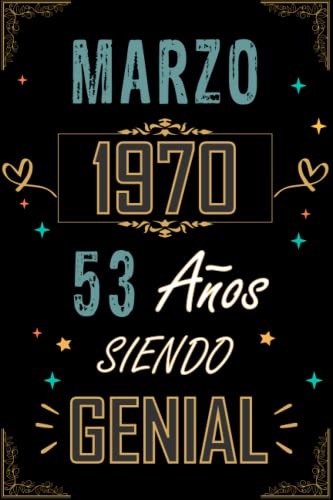 CUADERNO, MARZO 1970 53 AÑOS SIENDO GENIAL: Regalo de 53 cumpleaños para mujeres y hombres, ideas...