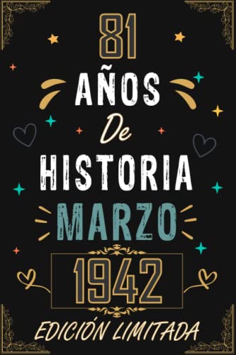CUADERNO, 81 AÑOS DE HISTORIA MARZO 1942 EDICIÓN LIMITADA: Regalo de 81 cumpleaños para mujeres y...