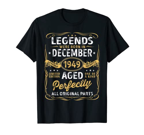 Las leyendas de la decoración del cumpleaños 72 nacieron en diciembre de 1949 Camiseta