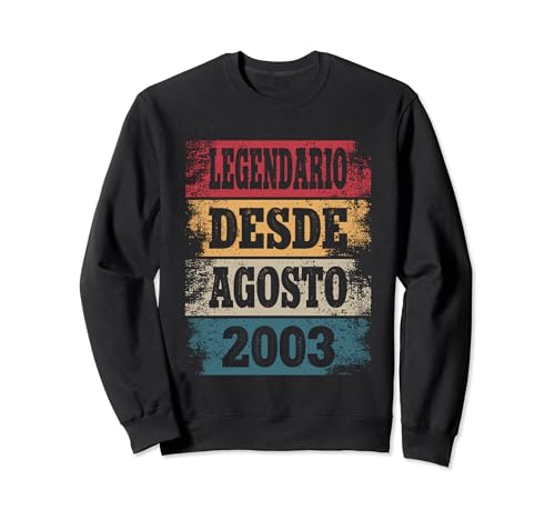 Legendario Desde Agosto 2003 - Cumpleaños 21 Años Sudadera