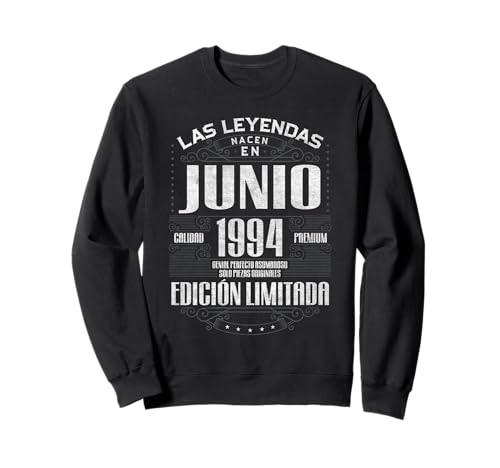 Las Leyendas Nacen En Junio 1994 32 Años Cumpleaños Sudadera