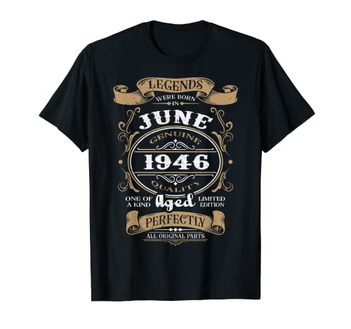Legends were born in Junio 1946 regalo de cumpleaños Camiseta