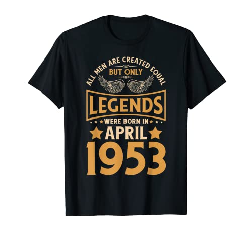 Las leyendas de cumpleaños nacieron en abril de 1953. Camiseta