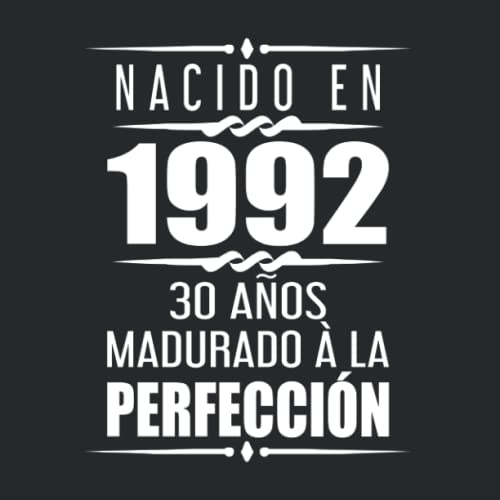 Nacido En 1992 30 Años Madurado À La Perfección: Libro de visitas 30 cumpleaños