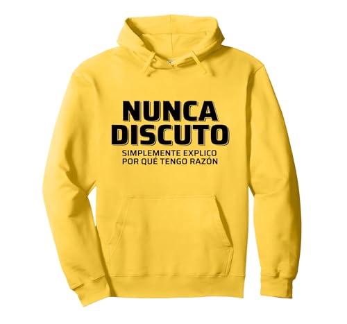 Nunca Discuto - Divertida Frase Cumpleaños Pijama Parejas Sudadera con Capucha, Unisex para...