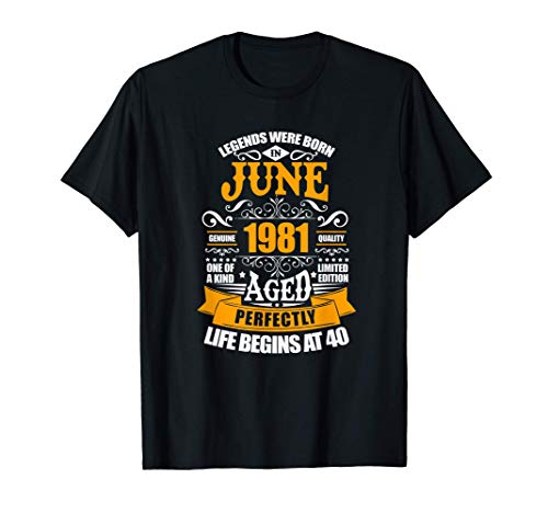 Las leyendas nacen en junio de 1981 40 cumpleaños Camiseta